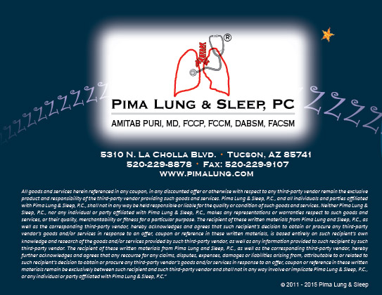 Pima Lung & Sleep - Amitab Puri, MD. FCCP, DABSM. 5310 N. La Cholla Blvd., Tucson, AZ 85741