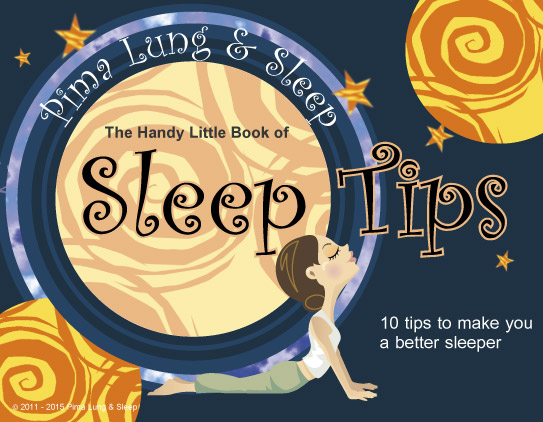 Pima Lung & Sleep - The Handy Little Book of Sleep Tips - 10 Tips to make you a better sleeper
